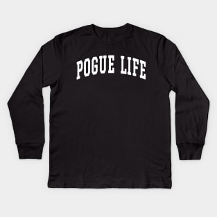 Pogue Life College Style Kids Long Sleeve T-Shirt